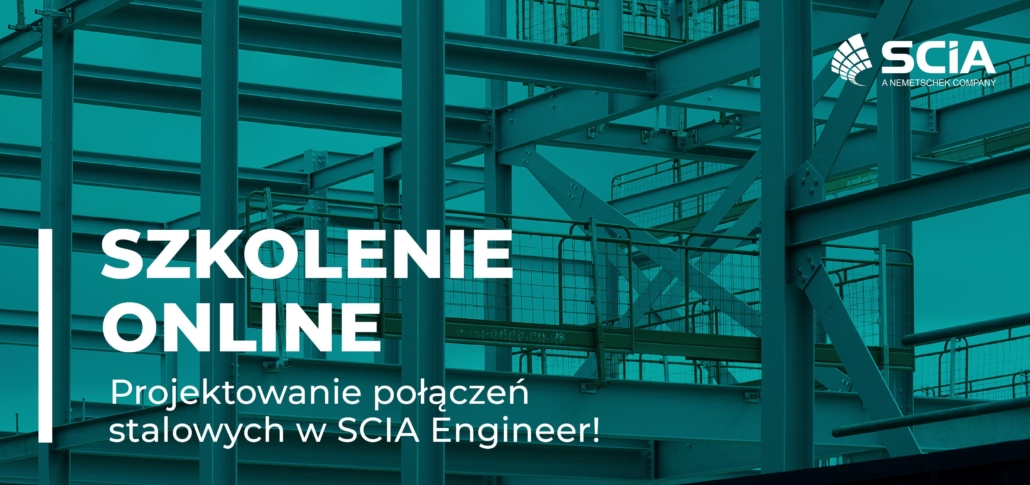 Szkolenie: Projektowanie połączeń stalowych w SCIA Engineer!